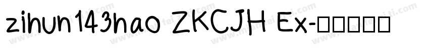 zihun143hao ZKCJH Ex字体转换